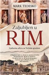 Zaljubljen u Rim: Ljubavna afera sa Večnim gradom